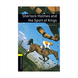 Oxford Bookworms 1 Sherlock Holmes and the Sport of Kings+CD