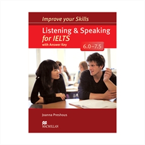 Improve Your Skills Listening and Speaking for IELTS 6.0 - 7.5