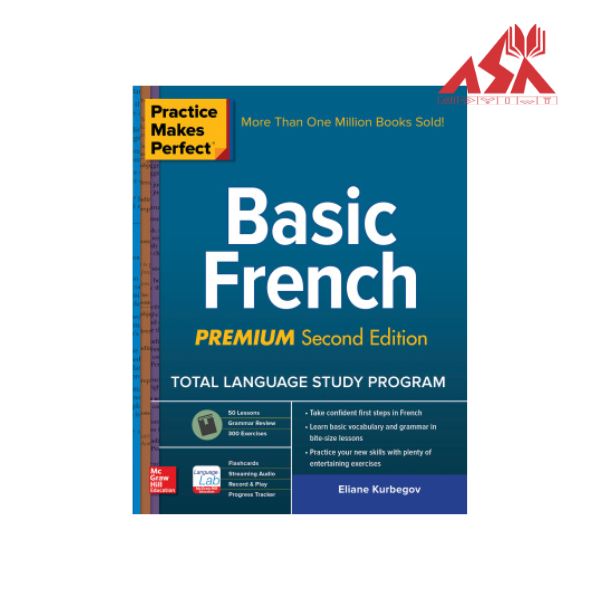 Practice Makes Perfect Basic French 2nd
