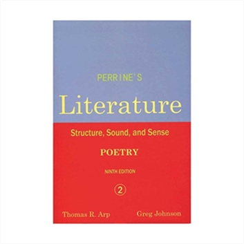 Perrine’s Literature Structure, Sound ; Sense : Poetry Ninth Edition