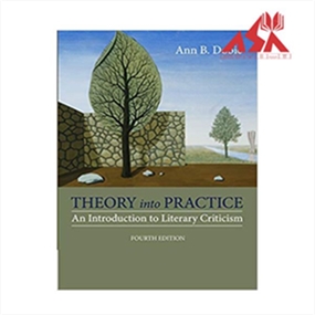 Theory into Practice: An Introduction to Literary Criticism 4th