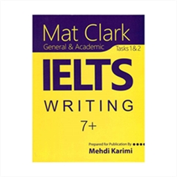 Mat Clark IELTS Writing General & Academic Plus 7