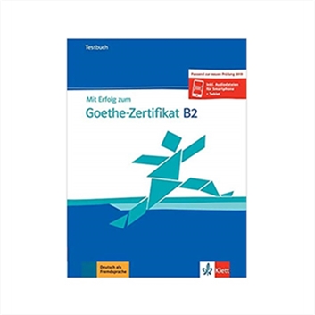 Mit Erfolg zum Goethe Zertifikat B2 2019 