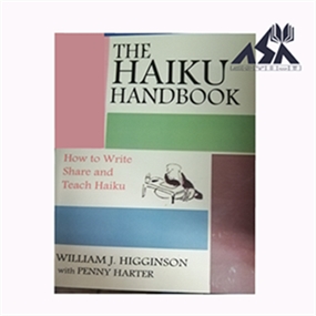 The Haiku Handbook: How to Write, Share, and Teach Haiku