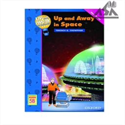 Up and Away Reader 5B : Up and Away in Space
