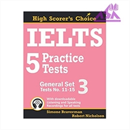  IELTS 5 Practice Tests General Set 3 : Tests No. 11-15