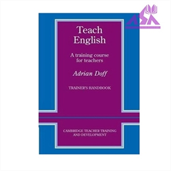 Teach English Trainer's Handbook : A Training Course for Teachers