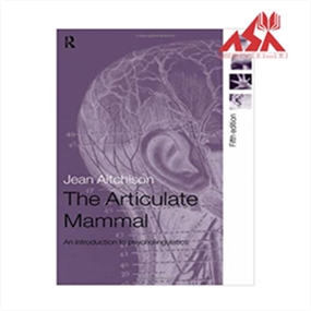 The Articulate Mammal : An Introduction to Psycholinguistics 5th