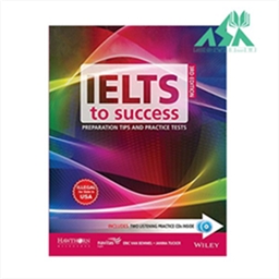 IELTS to Success: Preparation Tips and Practice Tests 3rd
