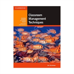  Classroom Management Techniques Jim Scrivener