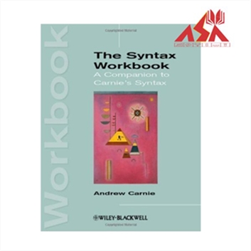 The Syntax Workbook  A Companion to Carnie's Syntax 