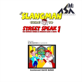 The Slangman Guide to Street Speak Volume 1