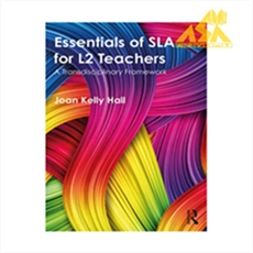 Essentials of SLA for L2 Teachers