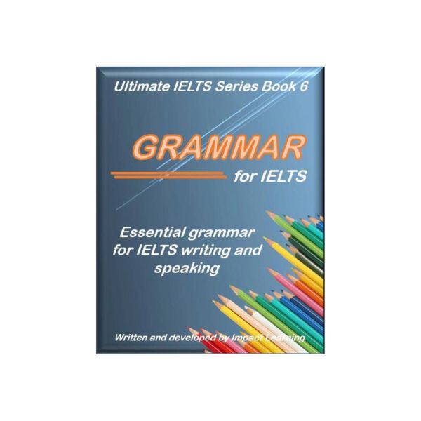 Ultimate IELTS Series Book 6 Grammar for IELTS