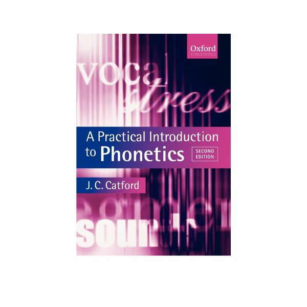 A Practical Introduction to Phonetics 2nd