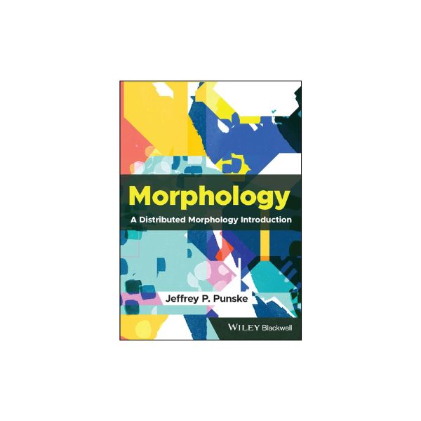 Morphology A Distributed Morphology Introduction