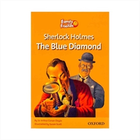 Family and Friends Readers 4 Sherlock Holmes The Blue Diamond