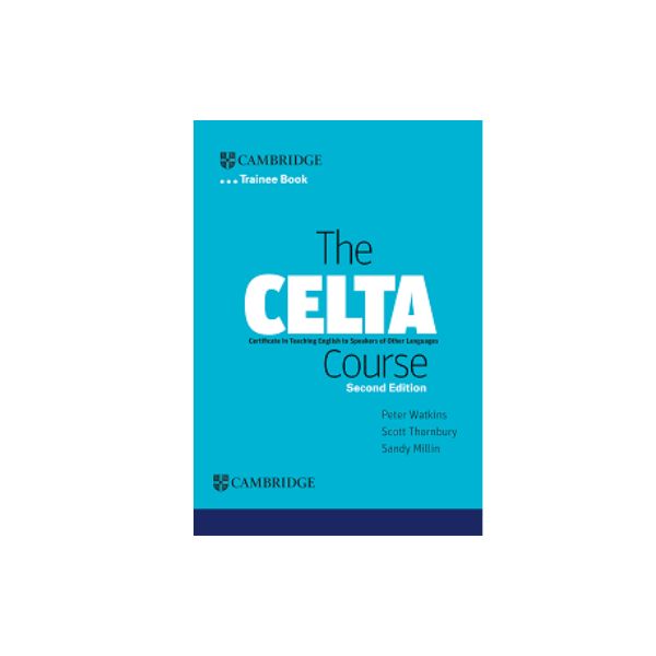 The CELTA Course Trainee Book 2nd