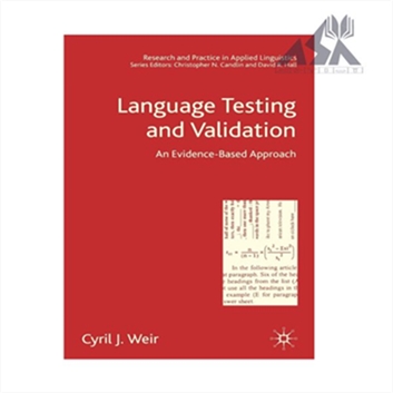 Language Testing and Validation : An Evidence-Based Approach