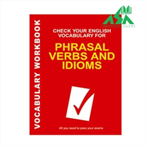 Check Your English Vocabulary for Phrasal Verbs and Idioms