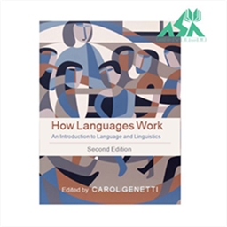 How Languages Work An Introduction to Language and Linguistics 2nd