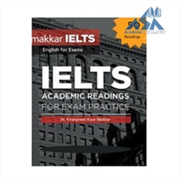 Makkar IELTS Academic Readings For Exam Practice