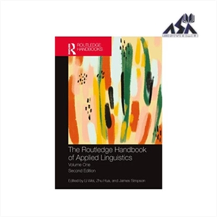 The Routledge Handbook of Applied Linguistics Volume One 2nd