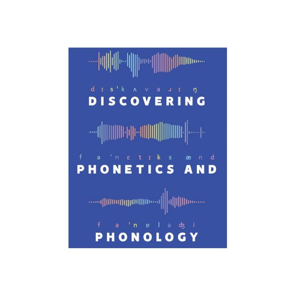 Discovering Phonetics and Phonology