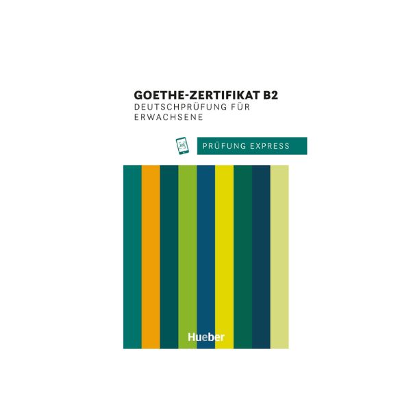 Prufung Express Goethe Zertifikat B2