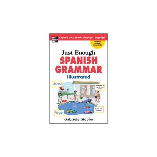 Just Enough Spanish Grammar Illustrated