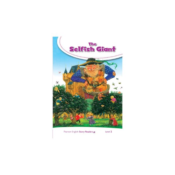 Pearson English Kids Readers The Selfish Giant Level 2