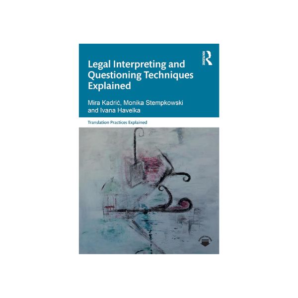 Legal Interpreting and Questioning Techniques Explained
