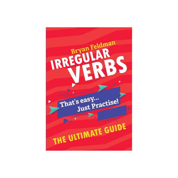Irregular Verbs The Ultimate Guide