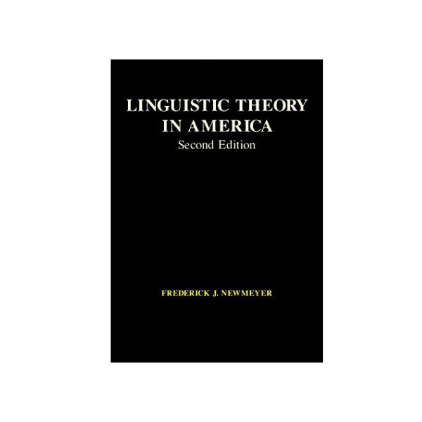 Linguistic Theory in America 2nd