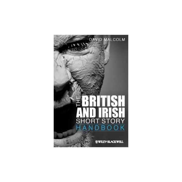 The British and Irish Short Story Handbook